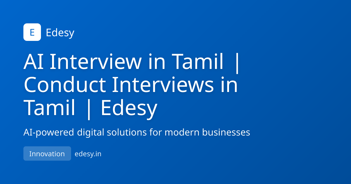AI Interview in Tamil | Conduct Interviews in Tamil | Edesy | Edesy ...
