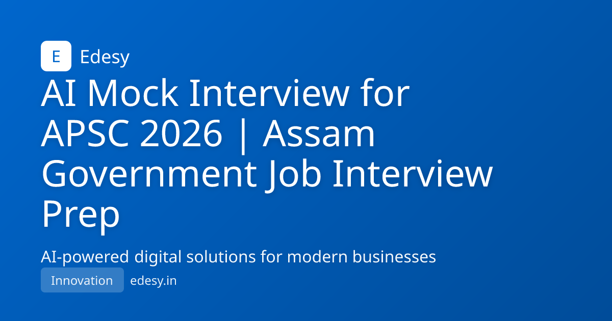 AI Mock Interview for APSC 2026 | Assam Government Job Interview Prep ...