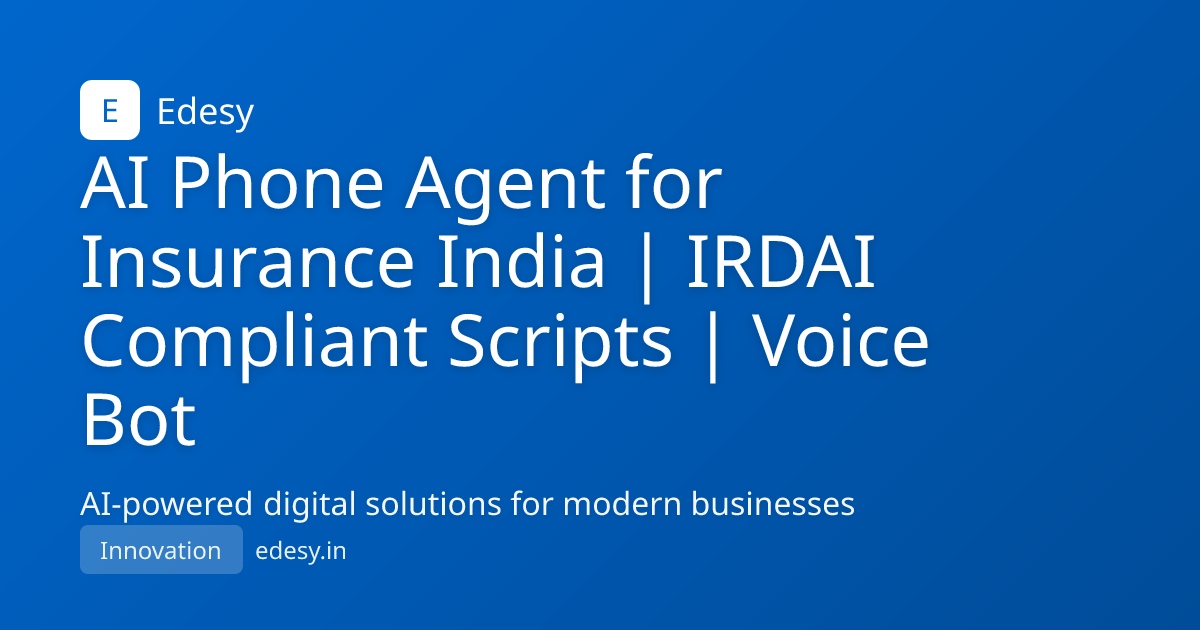 AI Phone Agent for Insurance India | IRDAI Compliant Scripts | Voice ...
