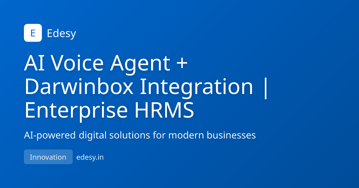 AI Voice Agent + Darwinbox Integration | Enterprise HRMS | Edesy | edesy.in