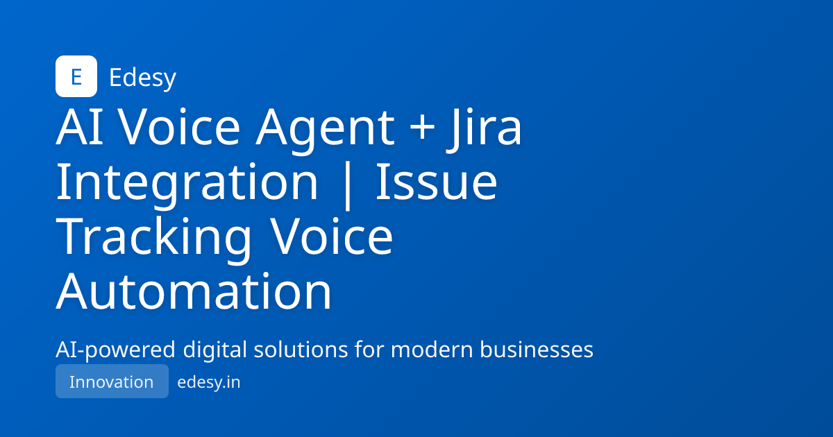 AI Voice Agent + Jira Integration | Issue Tracking Voice Automation ...