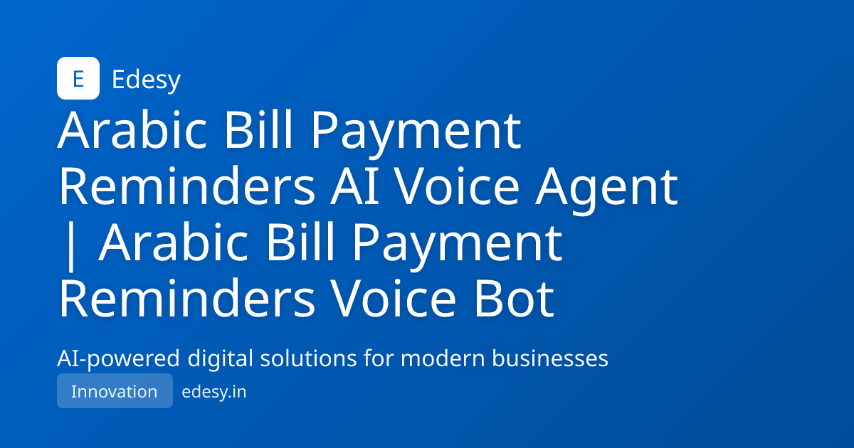 Arabic Bill Payment Reminders AI Voice Agent | Arabic Bill Payment ...