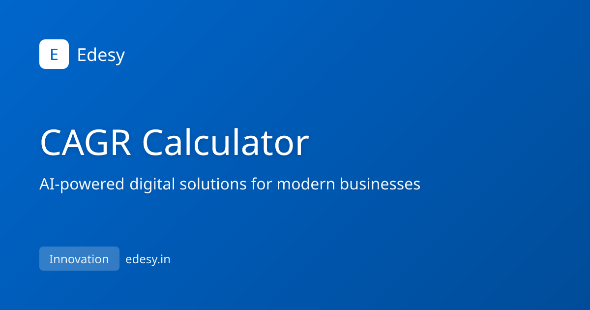 CAGR Calculator - Free Online Tool | Edesy | edesy.in