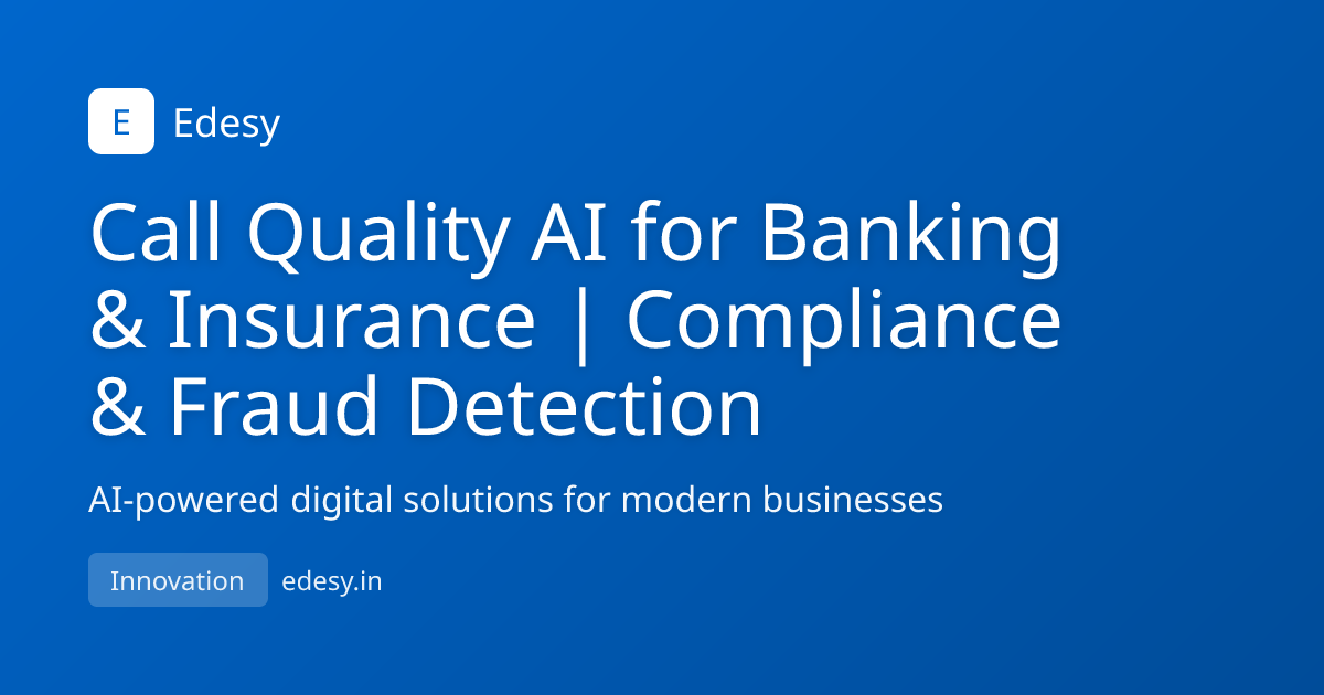 Call Quality AI for Banking & Insurance | Compliance & Fraud Detection ...