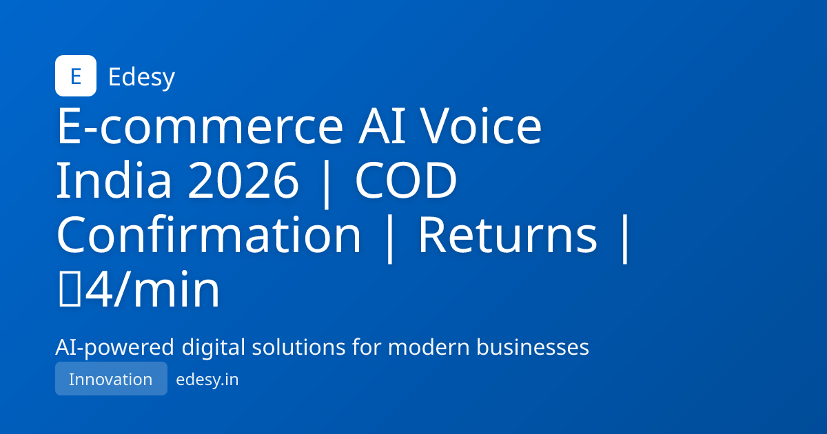 E-commerce AI Voice India 2026 | COD Confirmation | Returns | ₹4/min ...
