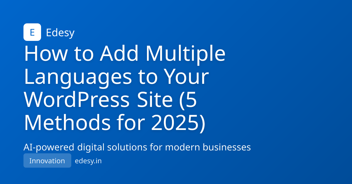 How to Add Multiple Languages to Your WordPress Site (5 Methods for ...