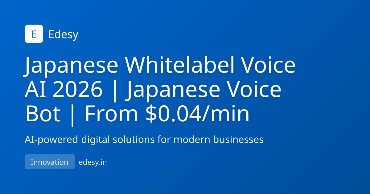 Japanese Whitelabel Voice AI 2026 | Japanese Voice Bot | From $0.04/min ...