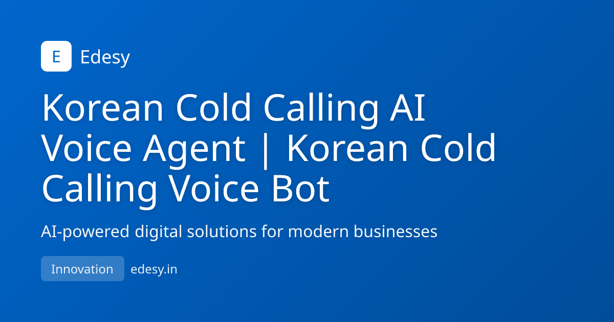 Korean Cold Calling AI Voice Agent | Korean Cold Calling Voice Bot ...