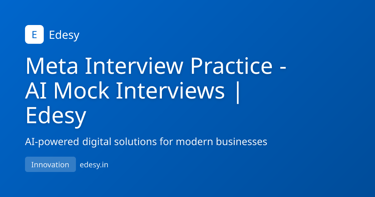 Meta Interview Practice - AI Mock Interviews | Edesy | Edesy | edesy.in