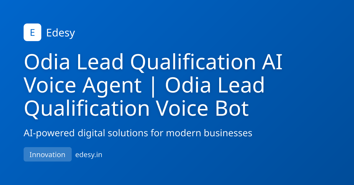 Odia Lead Qualification AI Voice Agent | Odia Lead Qualification Voice ...