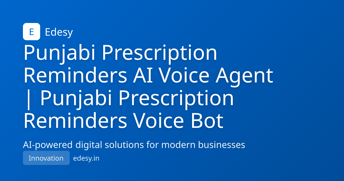 Punjabi Prescription Reminders AI Voice Agent | Punjabi Prescription ...