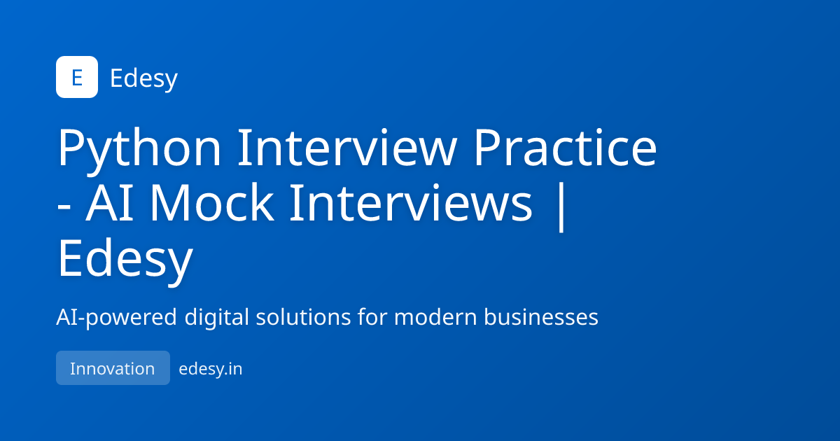 Python Interview Practice - AI Mock Interviews | Edesy | Edesy | edesy.in
