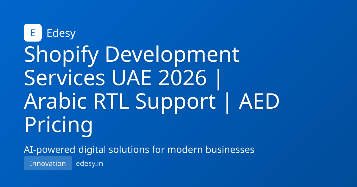 Shopify Development Services UAE 2026 | Arabic RTL Support | AED ...