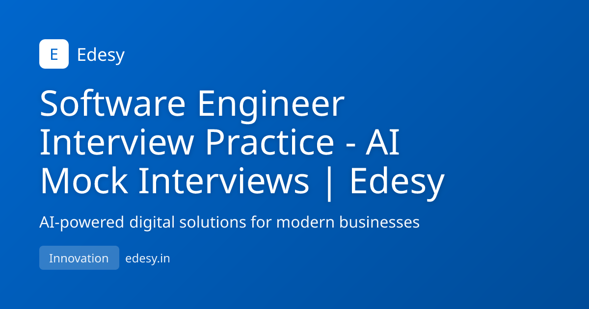 Software Engineer Interview Practice - AI Mock Interviews | Edesy ...