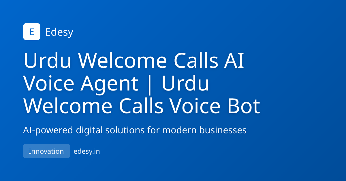 Urdu Welcome Calls AI Voice Agent | Urdu Welcome Calls Voice Bot ...