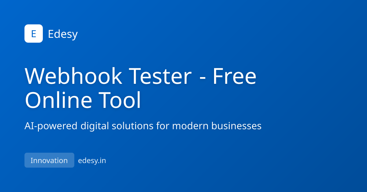 Free Webhook Tester Online - Test & Debug Webhooks | Edesy | edesy.in